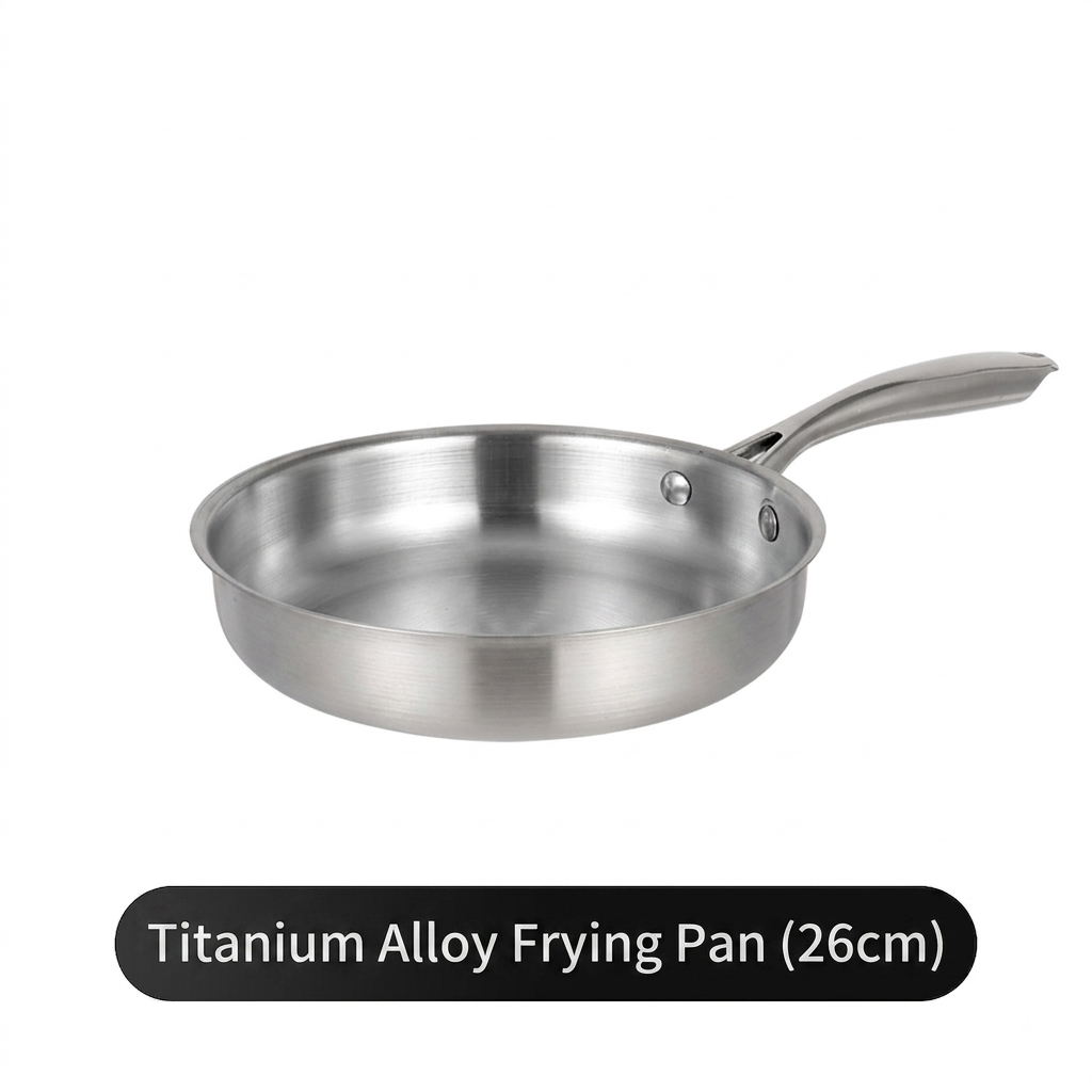 2026 Bestselling Titanium Alloy Frying Pan (200,000 units sold): Uncoated, fast heating, durable, wear-resistant, a must-have for every household.